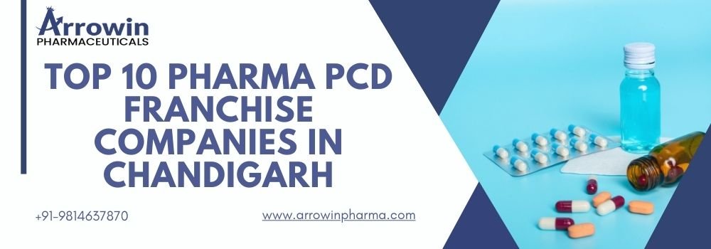 Top 10 Pharma PCD Franchise Companies in Chandigarh