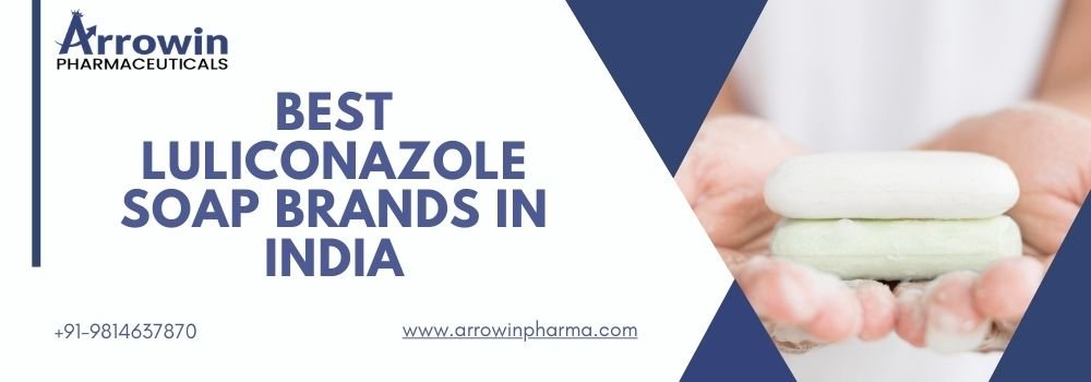 Best Luliconazole Soap Brands in India