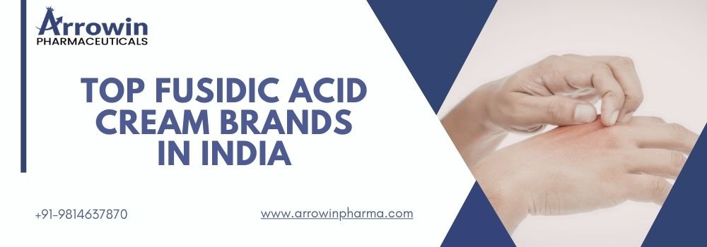 Top Fusidic Acid Cream Brands in India