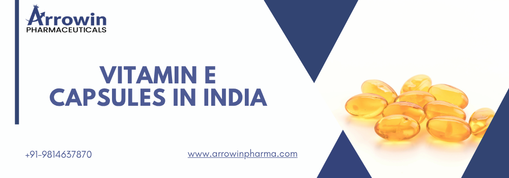 Vitamin E Capsules in India