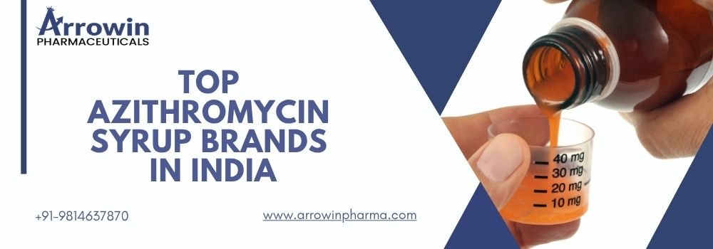 Top Azithromycin Syrup Brands in India