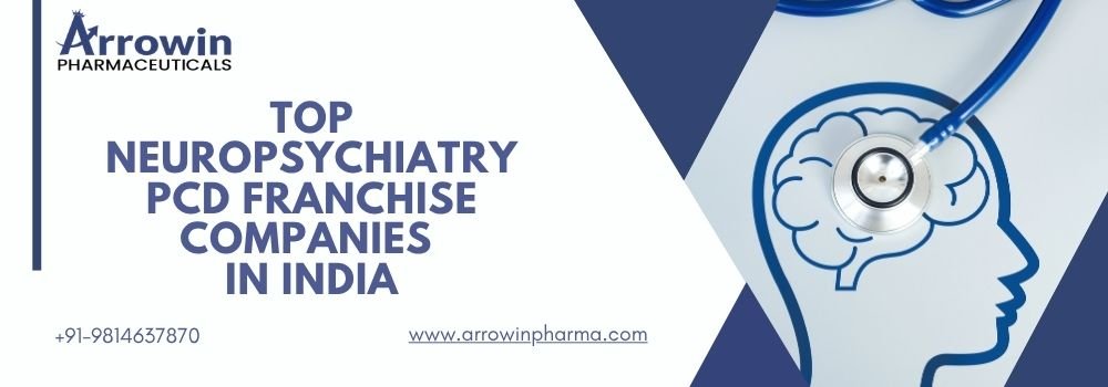 Top Neuropsychiatry PCD Franchise Companies in India