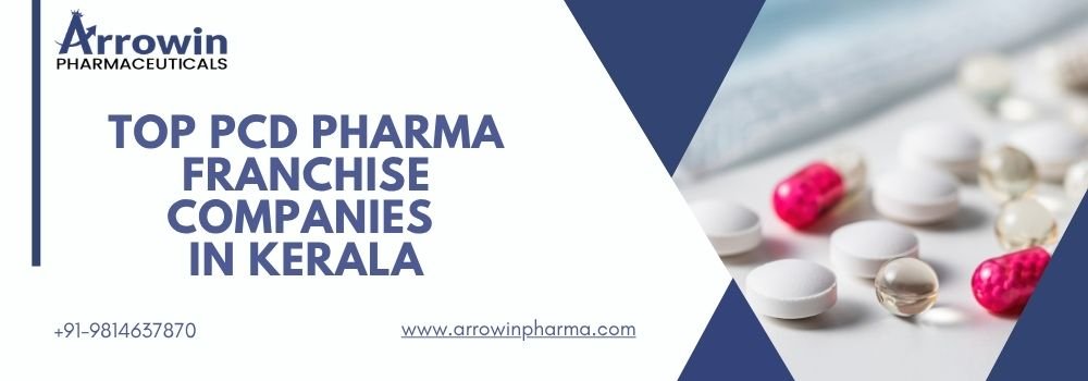 Top PCD Pharma Franchise Companies in Kerala